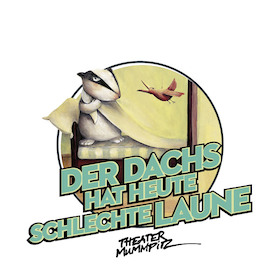 Der Dachs hat heute schlechte Laune (4+ / 50 Min.) - mit deutscher Gebärdensprache