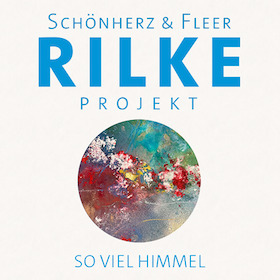 Rilke Projekt "so viel Himmel"