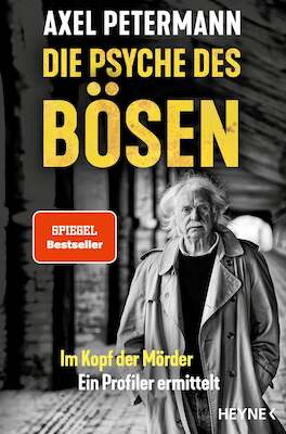 "Die Psyche des Bösen" mit Axel Petermann