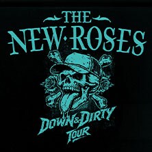 The New Roses - Down & Dirty Tour 2027