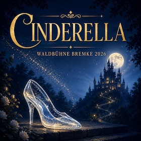 Waldbühne Bremke - Cinderella - ein Märchen wird Wirklichkeit!