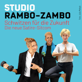 STUDIO RAMBO-ZAMBO - Schwitzen für die Zukunft mit dem Renitenz-Ensemble