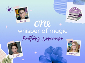 ONE whisper of magic – unsere Fantasy-Lesereise!
