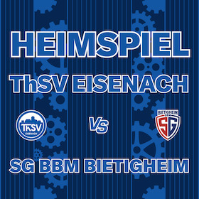 ThSV Eisenach - SG BBM Bietigheim