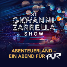 TV-Aufzeichnung: DIE GIOVANNI ZARRELLA SHOW – Abenteuerland - Ein Abend für PUR