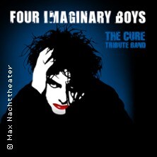 Four Imaginary Boys - A Tribute to The Cure - mit Dark Sounds Aftershowparty