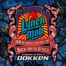 LYNCH MOB - 40th Anniversary - Back For The Attack