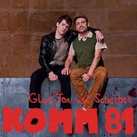 Glas, Ton & Scherben - KOMM 81 - Premiere