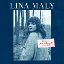 Lina Maly - 10 Jahre Nur zu Besuch