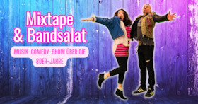 Musik-Comedy-Show über die 80er-Jahre Mixtape und Bandsalat - Mixtape & Bandsalat: Die neue Musik-Comedy-Show über die 80er Jahre