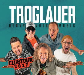 Troglauer - Heavy Volxmusic - Clubtour 2027