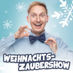 WEIHNACHTSZAUBERSHOW MIT FELIX WOHLFARTH