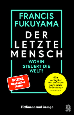 Der letzte Mensch - Francis Fukuyama