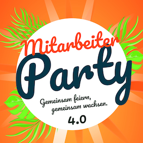 MA-Party - Gemeinsam feiern, gemeinsam wachsen 4.0
