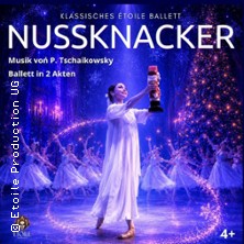 Ballett "Nussknacker" | Klassisches Etoile Ballett