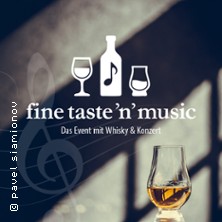 fine taste 'n 'music: Das Event mit Whisky & Konzert