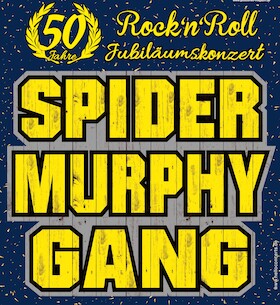 Spider Murphy Gang - 50 Jahre Jubiläumskonzert