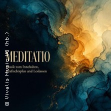 MEDITATIO – Musik zum Innehalten