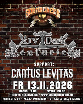 XIV Dark Centuries + Cantus Levitas