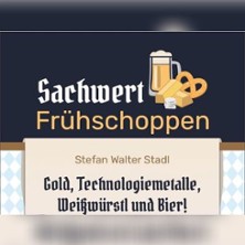 Sachwert Frühschoppen