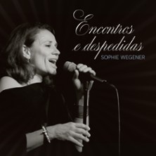 Sophie Wegener - Encontros e despedidas