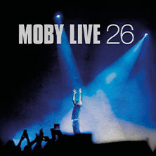Moby - Live 26 - Special Guest: Westbam
