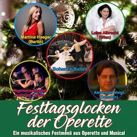 Festtagsglocken der Operette - Ein musikalisches Festmenü aus Operette und Musical