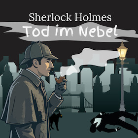 Sherlock Holmes – Tod im Nebel - Spätvorstellung