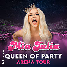 Mia Julia - Queen Of Party - Arena Tour