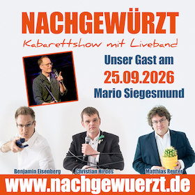 Nachgewürzt - Die Kabarettshow mit Liveband - Gast: Mario Siegesmund