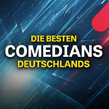 Die besten Comedians Deutschlands LIVE