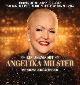 EIN ABEND MIT ANGELIKA MILSTER - JUBILÄUMSTOURNEE