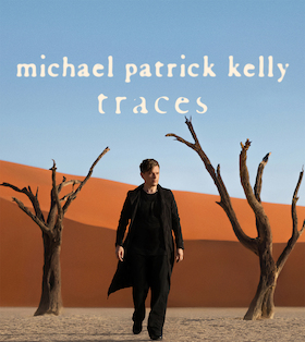 MICHAEL PATRICK KELLY - TRACES OPEN AIR TOUR 2027
