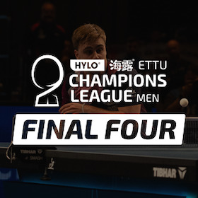 ETTU HYLO Champions League Men's FINAL4 09.05.2026