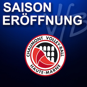 Saisoneröffnung und Testspiel - Chaumont Volley-Ball