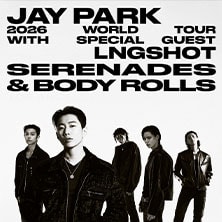 Jay Park with special guests LNGSHOT - Serenades & Body Rolls