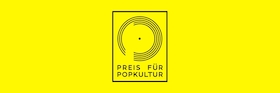 Preis für Popkultur 2026 - Preisverleihung & Aftershow Party
