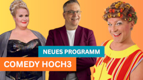 Lilli trifft Daphne de Luxe & Johannes Scherer - "Comedy hoch 3" - Neues Programm
