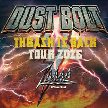 Dust Bolt - Thrash Is Back Tour 2026 + Special Guest: Zerre