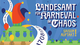 LKC FASCHING - SAISONAUFTAKT - Landesamt für Karneval im Chaos - 48. Saison