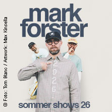 Mark Forster | Sommer Shows 2026