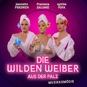 Die wilden WEIBER aus der Palz