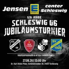 120 Jahre Schleswig 06 Jubiläumsturnier