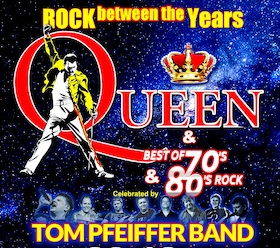 TOM PFEIFFER BAND Feat Rock Between The Years - QUEEN SPECIAL & Best of 70/80`s Rock