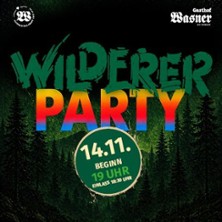 Die legendäre Wilderer-Party! - Jetzt endlich wieder im Gasthof Wasner!