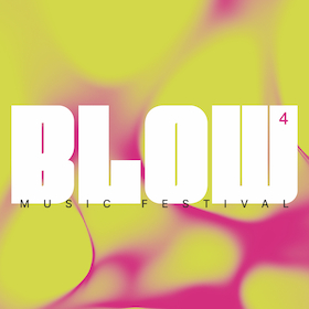 BLOW MUSIC FESTIVAL VOL 4