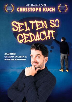Mentalmagier Christoph Kuch - Selten so Gedacht
