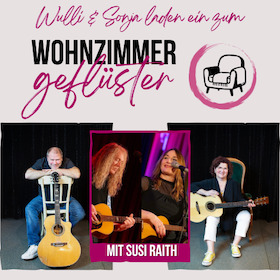 Wohnzimmergeflüster mit Wulli & Sonja - zu Gast: Susi Raith & Jochen Gorincik