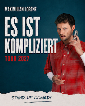 Comedy mit Maximilian Lorenz – „Es ist kompliziert“