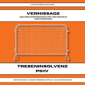 Vernissage - Erold Sommer - Live in Farbe - Figurative Malerei / Multimedia Performance - Mit den Bands Treseninsolvenz + pihv (ehemals Jochen)